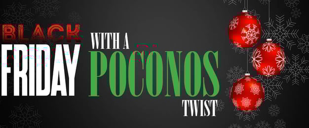 The Best 2019 Black Friday Christmas Shopping In The Poconos