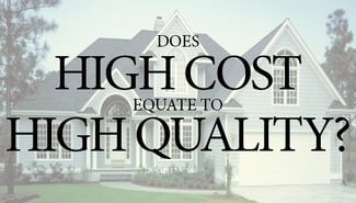 Making-the-distinction-between-high-cost-and-high-quality-when-building-a-custom-home.jpg